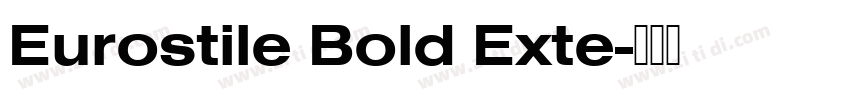 Eurostile Bold Exte字体转换